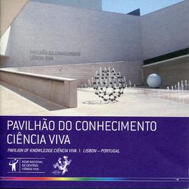 Brochura do Pavilhão do Conhecimento Centro Ciência Viva
