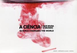 Convite da exposição A Ciência que muda o mundo. Science changing the world